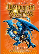 Užburti žvėrys. Fernas – ugnies drakonas. Pirma knyga