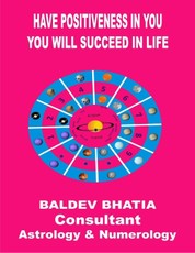 Have Positiveness In You -You  Will Succeed In Life