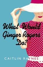 What Would Ginger Rogers Do?