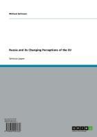 Russia and its Changing Perceptions of the EU