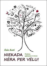 Niekada nėra per vėlu! Paskaitos tėvams ir ugdytojams