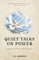 Quiet Talks on Power