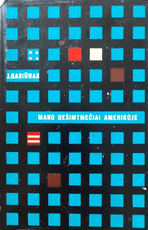 Mano dešimtmečiai Amerikoje