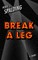 Break a Leg