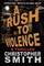 A Rush to Violence