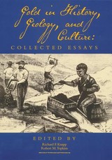 Gold in History, Geology, and Culture
