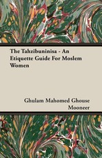 The Tahzibuninisa - An Etiquette Guide for Moslem Women