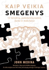 Kaip veikia smegenys. 12 taisyklių, padedančių namie, darbe ir moksluose