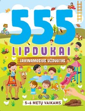 555 lipdukai. Lavinamosios užduotys 5-6 metų vaikams