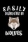 Easily Distracted By Wolves