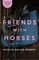 Friends with Horses