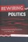 Rewiring Politics
