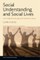 Social Understanding and Social Lives