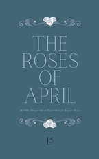 The Roses of April And Other Bilingual Spanish-English Stories for Language Learners