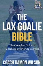 The Lax Goalie Bible