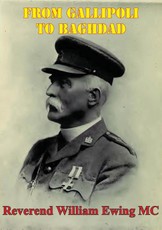 From Gallipoli To Baghdad [Illustrated Edition]