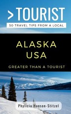 Greater Than a Tourist- Alaska USA