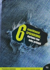 6 svarbiausi sprendimai, kuriuos tau teks priimti