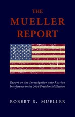 Mueller Report: The Unbiased Truth about Donald Trump, Russia, and Collusion (Annotated)