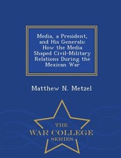 Media, a President, and His Generals