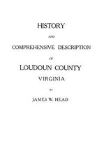 History and Comprehensive Description of Loudoun County, Virginia