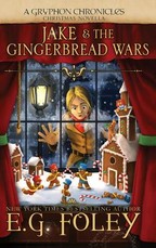 Jake & The Gingerbread Wars (A Gryphon Chronicles Christmas Novella)
