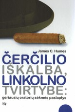 Čerčilio iškalba, Linkolno tvirtybė: geriausių oratorių sėkmės paslaptys