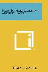 How To Make Modern Archery Tackle
