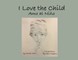 I Love the Child (Soft Cover)