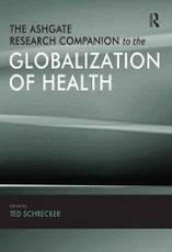 The Ashgate Research Companion to the Globalization of Healt