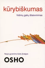 Kūrybiškumas. Vidinių galių išlaisvinimas Kūrybiškumas. Vidinių galių išlaisvinimas