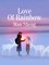 Love Of Rainbow