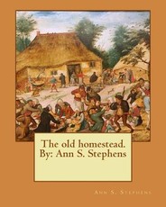 The old homestead. By
