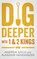 Dig Deeper Into the Kingdom