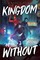 Kingdom of Without
