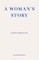 A Woman's Story - WINNER OF THE 2022 NOBEL PRIZE IN LITERATURE
