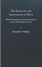 The Irish and the Imagination of Race
