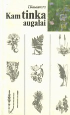 Kam tinka augalai