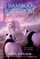 Bamboo Kingdom #3: Journey to the Dragon Mountain