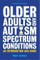 Older Adults and Autism Spectrum Conditions