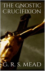 The Gnostic Crucifixion