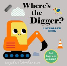 Where's the Digger?: A Stroller Book