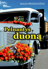 Pelnantys duoną: transporto istorija Pelnantys duoną: transporto istorija