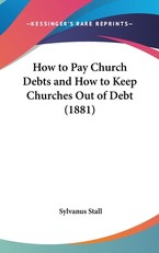How to Pay Church Debts and How to Keep Churches Out of Debt (1881)