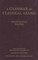 Grammar of Classical Arabic