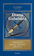 Užrašyta mano širdies krauju. „Svetimšalė“ 8 knyga (knyga su defektais)