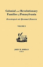 Colonial and Revolutionary Families of Pennsylvania