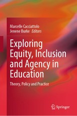 Exploring Equity, Inclusion and Agency in Education