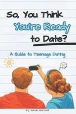 So, You Think You're Ready to Date?