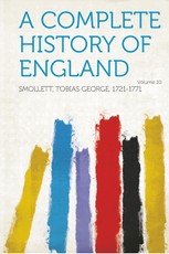 A Complete History of England Volume 10